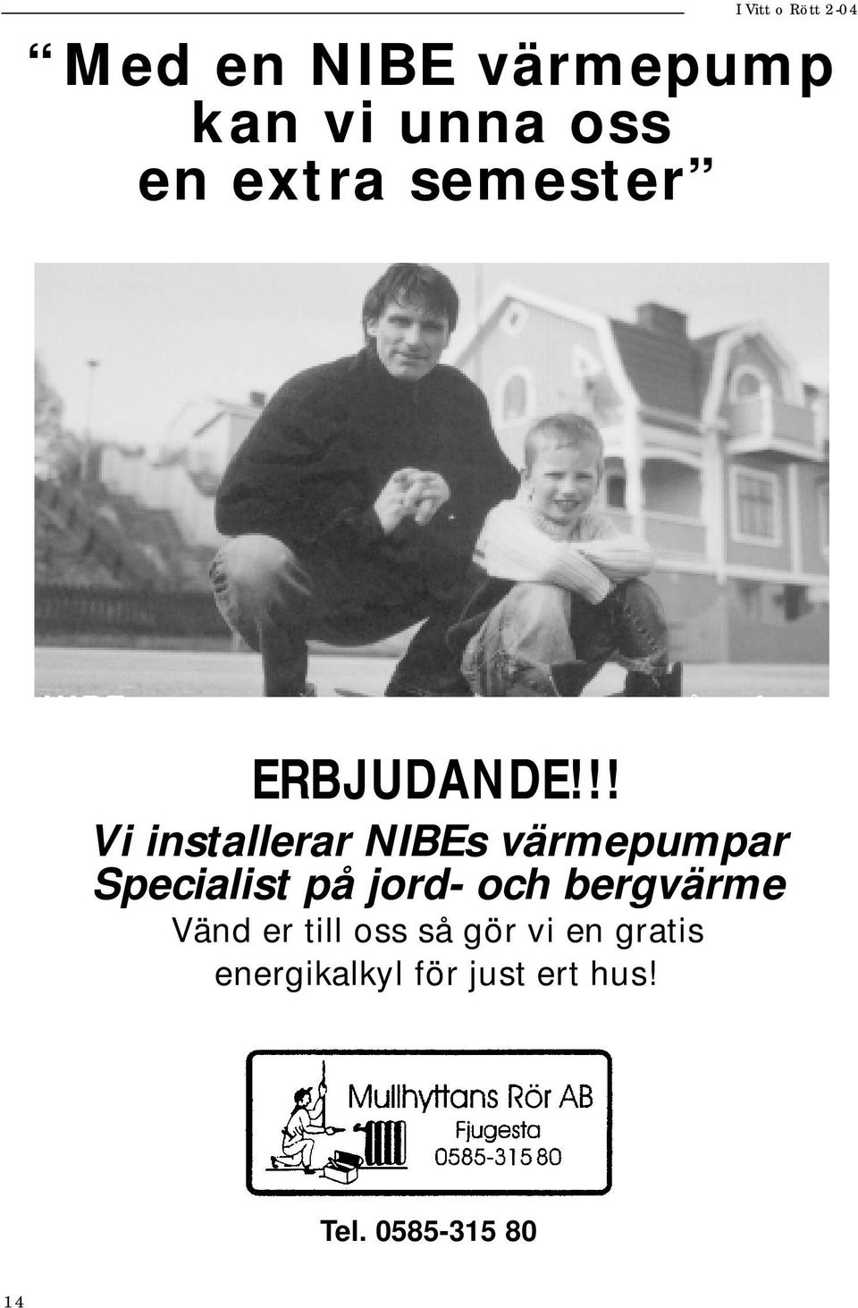 !! Vi installerar NIBEs värmepumpar Specialist på jord-