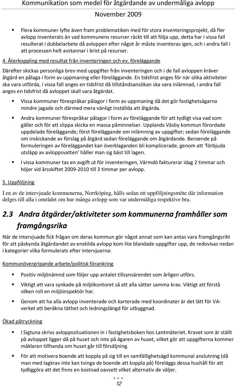 Återkoppling med resultat från inventeringen och ev.