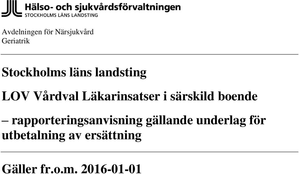 rapporteringsanvisning gällande