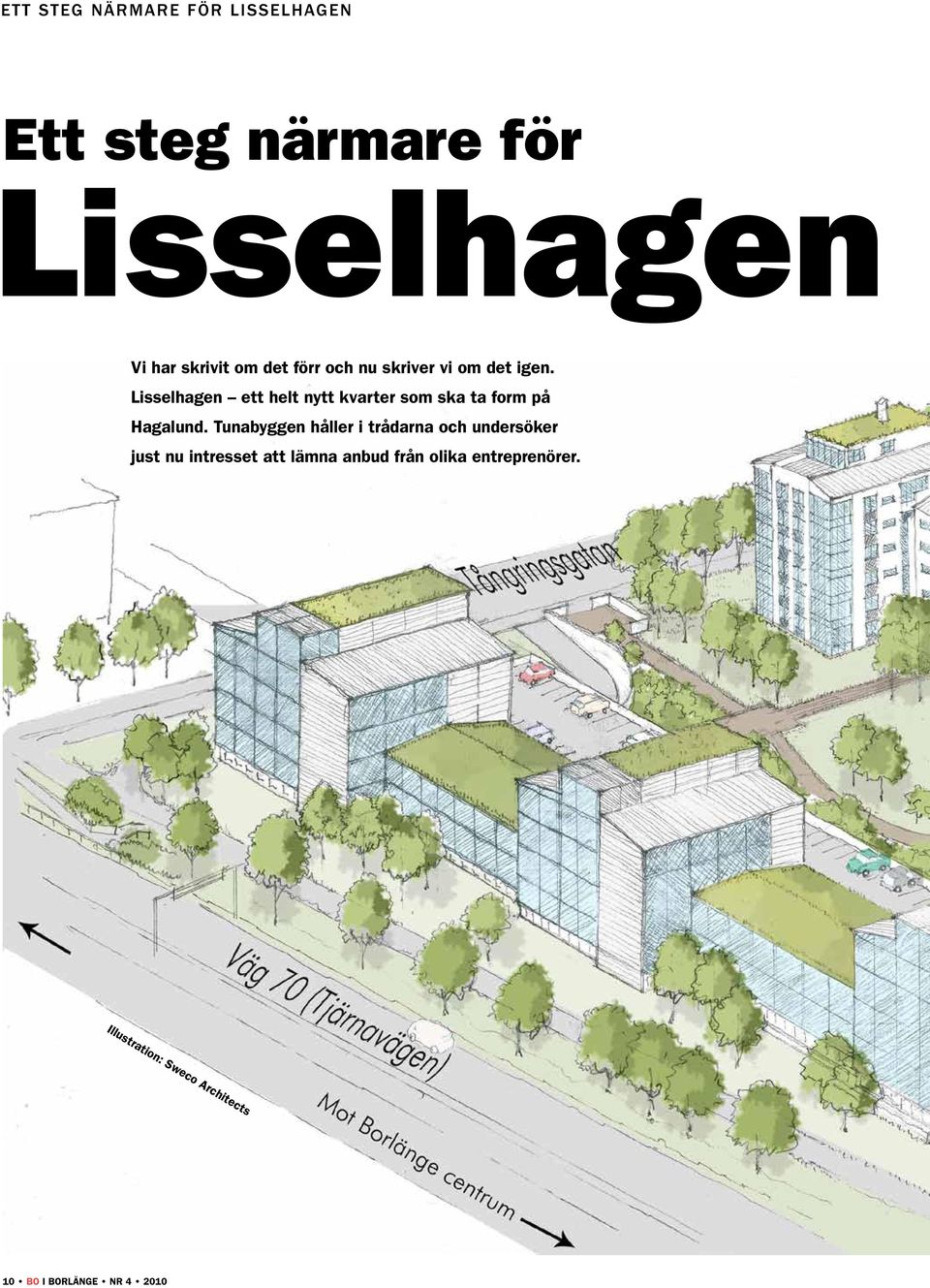 Lisselhagen ett helt nytt kvarter som ska ta form på Hagalund.
