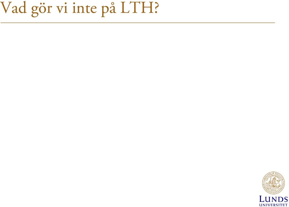 på LTH?