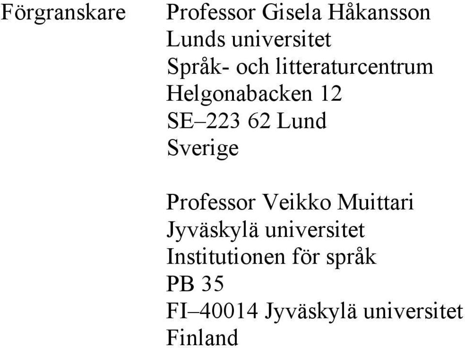 Sverige Professor Veikko Muittari Jyväskylä universitet