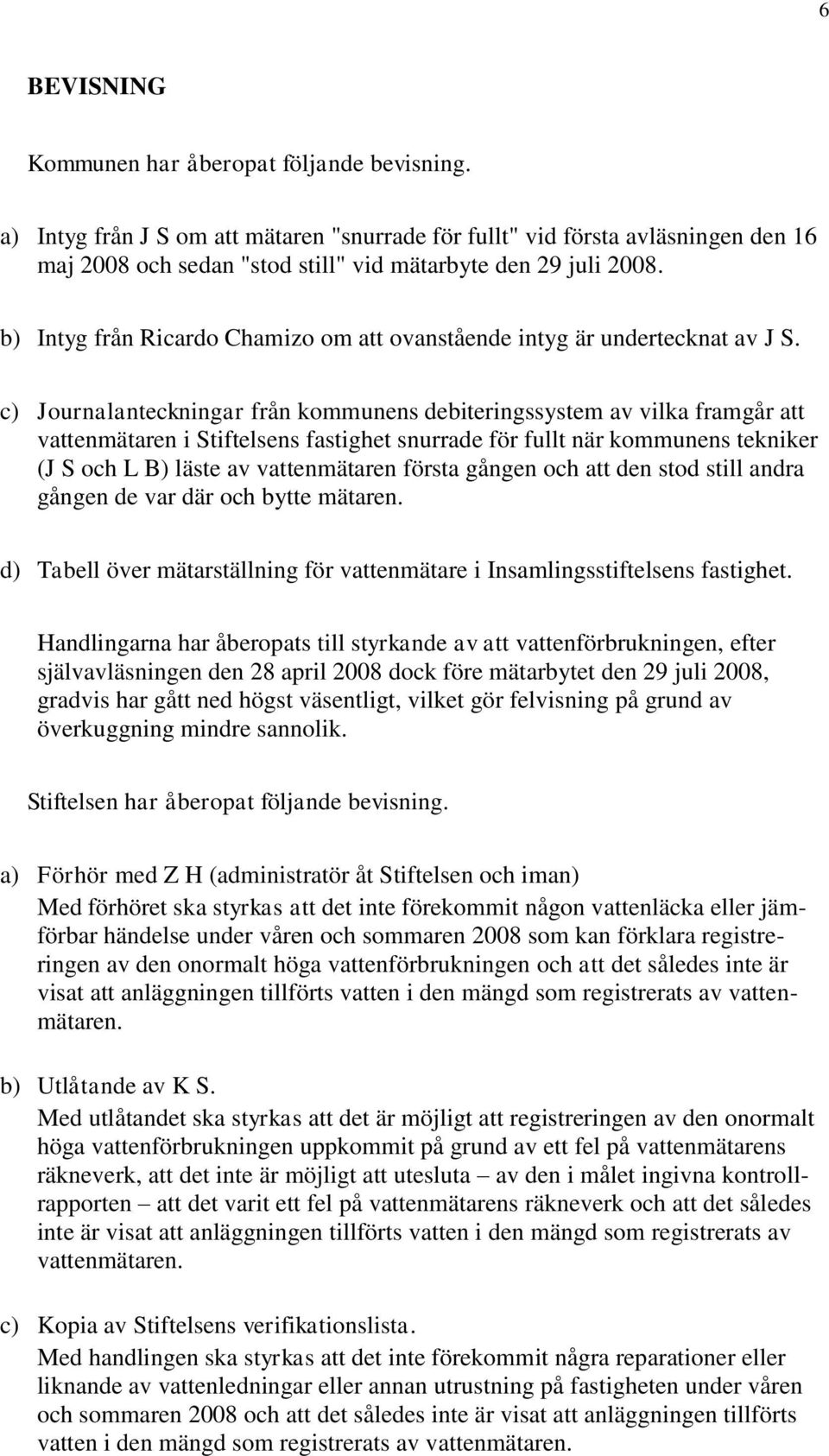 b) Intyg från Ricardo Chamizo om att ovanstående intyg är undertecknat av J S.