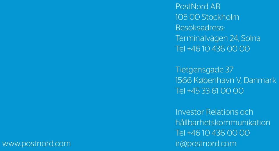 Danmark Tel +45 33 61 00 00 www.postnord.