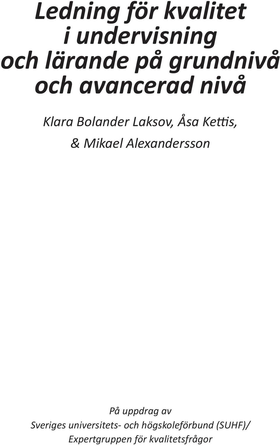Kettis, & Mikael Alexandersson På uppdrag av Sveriges