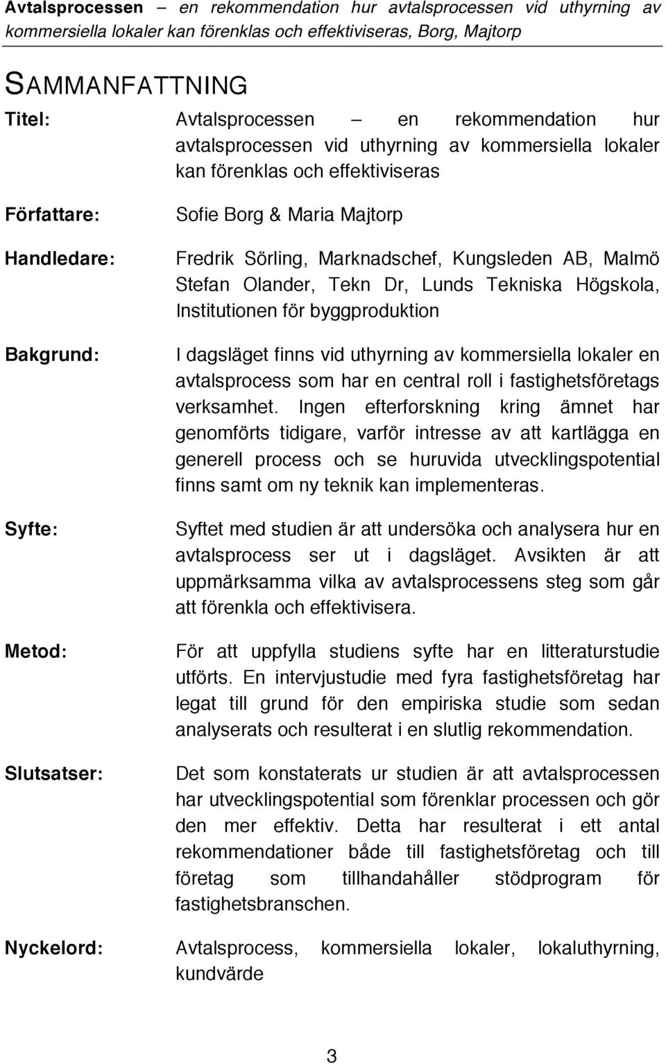 uthyrning av kommersiella lokaler en avtalsprocess som har en central roll i fastighetsföretags verksamhet.