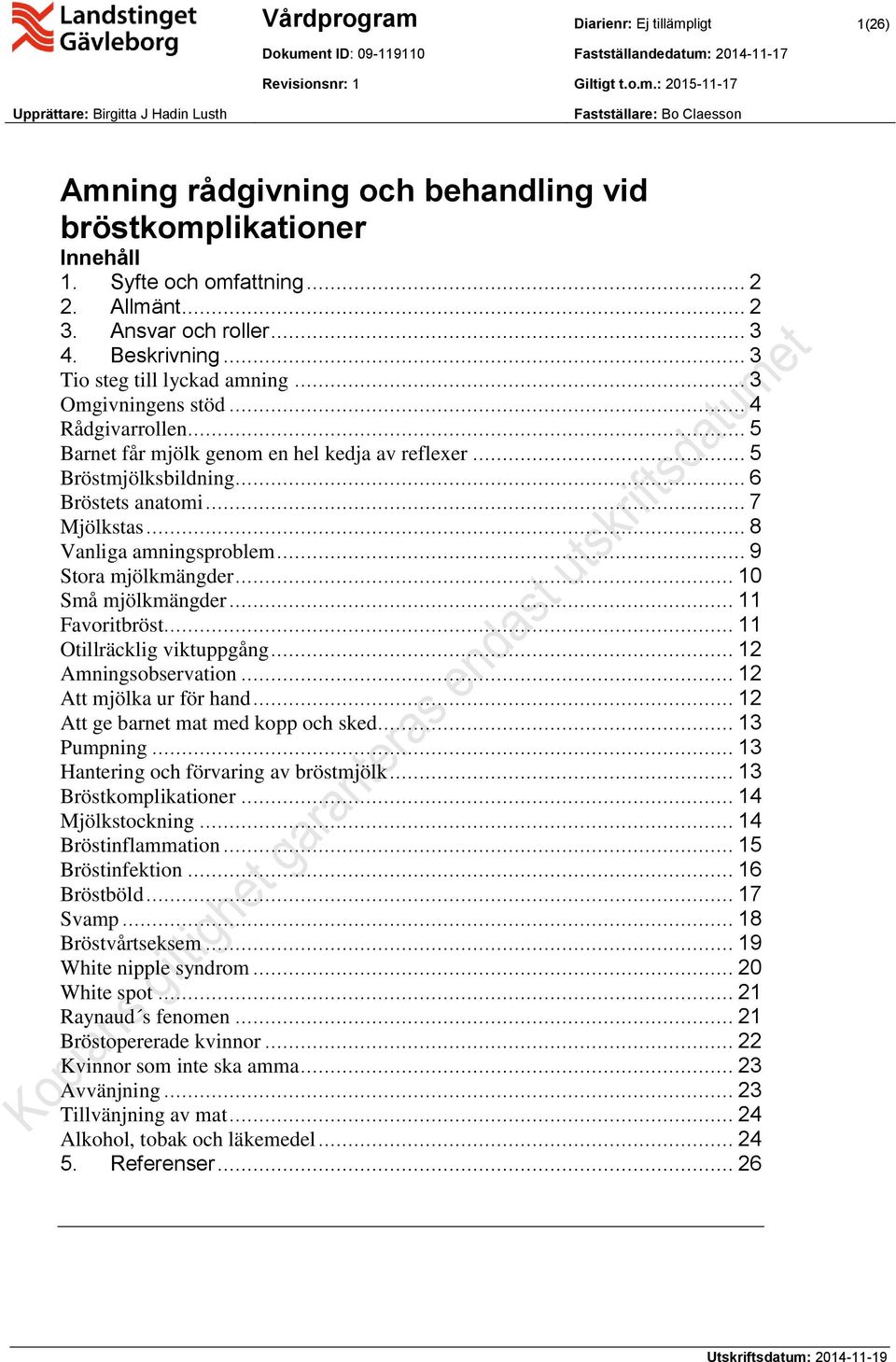 .. 5 Barnet får mjölk genom en hel kedja av reflexer... 5 Bröstmjölksbildning... 6 Bröstets anatomi... 7 Mjölkstas... 8 Vanliga amningsproblem... 9 Stora mjölkmängder... 10 Små mjölkmängder.