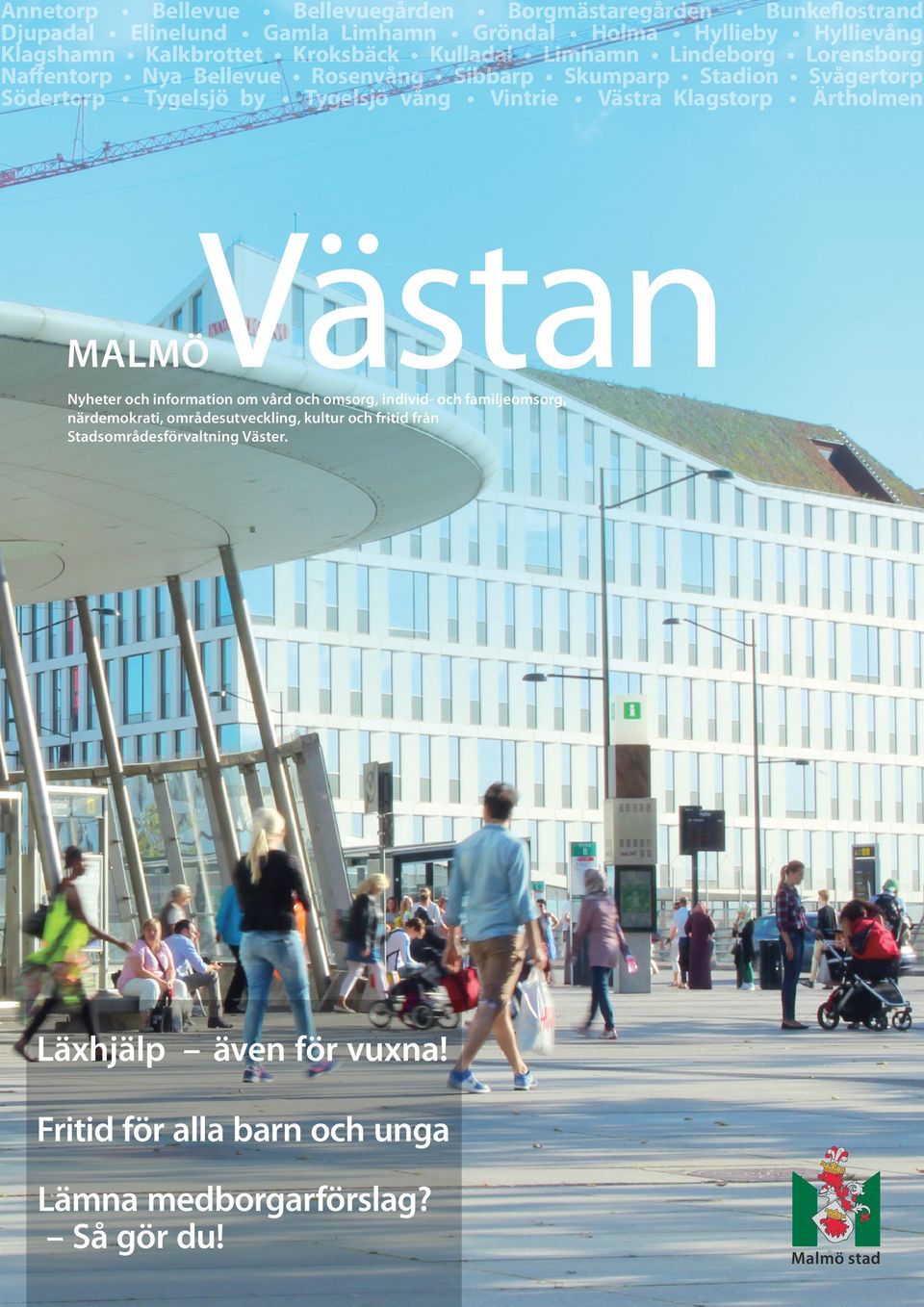 Tygelsjö vång Vintrie Västra Klagstorp Ärtholmen Västan Malmö Nyheter och information om vård och omsorg, individ- och familjeomsorg, närdemokrati,