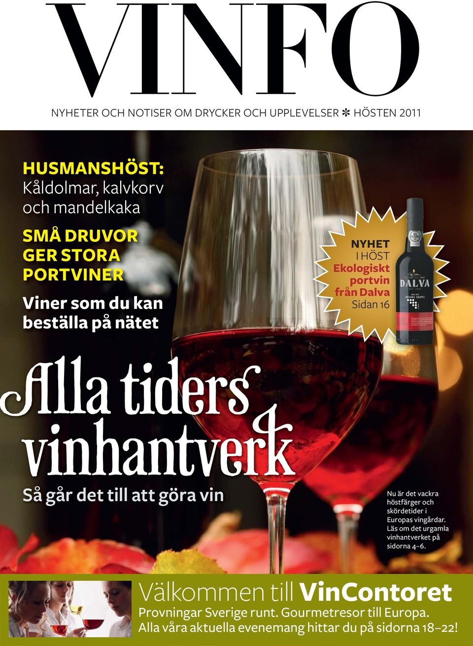 det till att göra vin Nu är det vackra höstfärger och skördetider i Europas vingårdar.