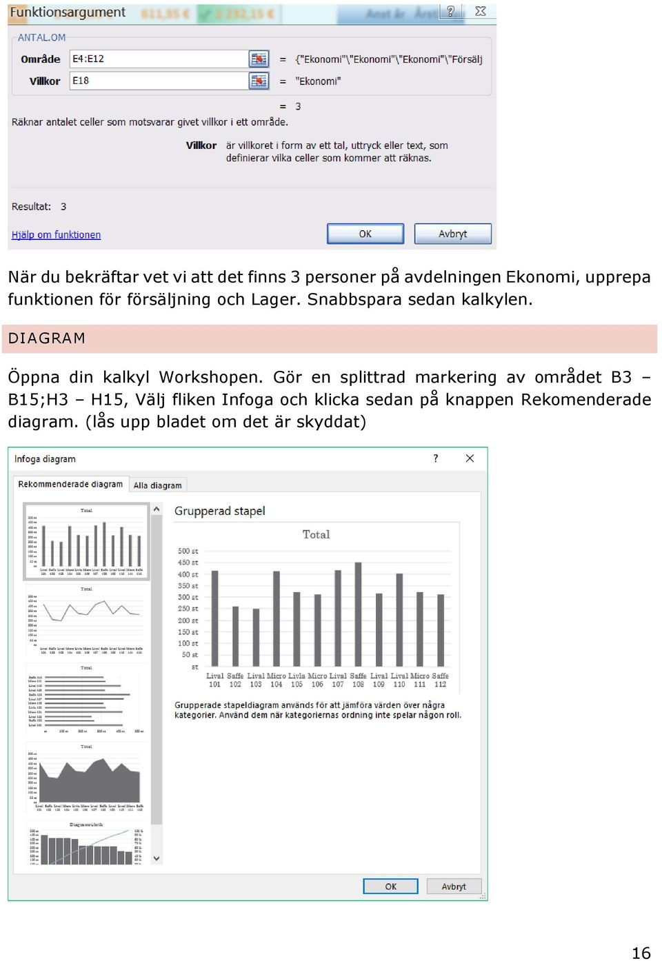 DIAGRAM Öppna din kalkyl Workshopen.