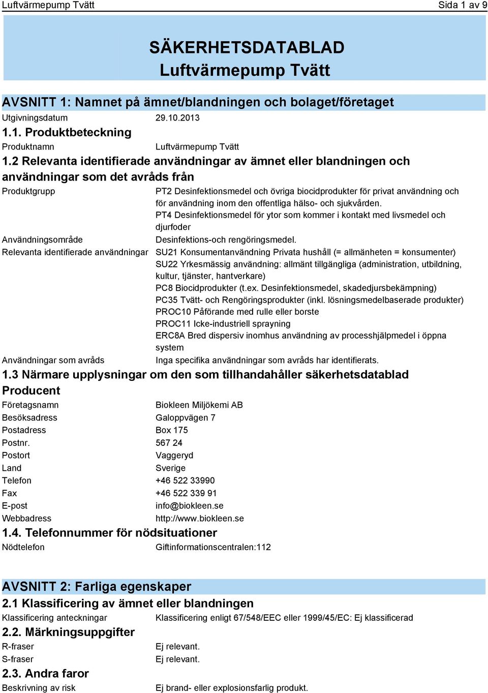 Desinfektionsmedel och övriga biocidprodukter för privat användning och för användning inom den offentliga hälso- och sjukvården.