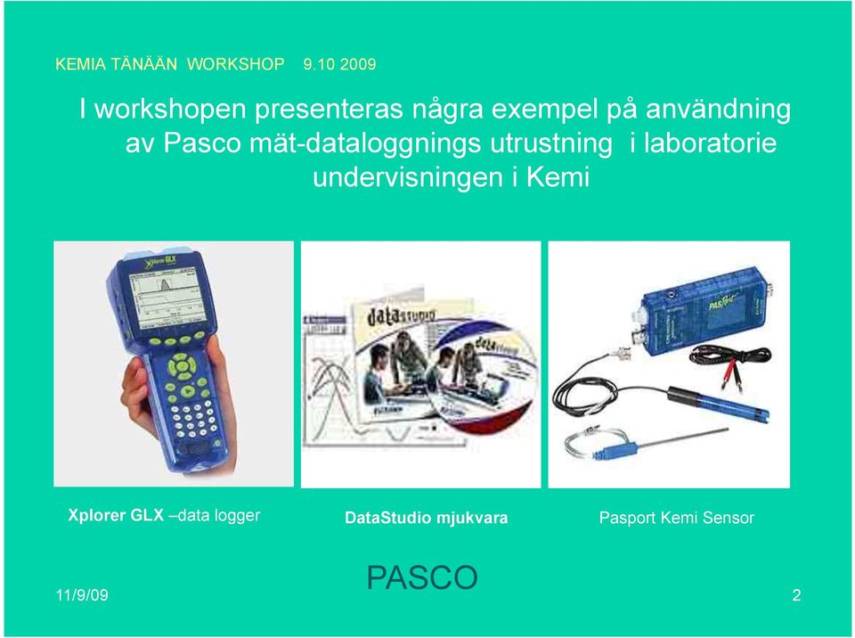 användning av Pasco mät-dataloggnings utrustning i