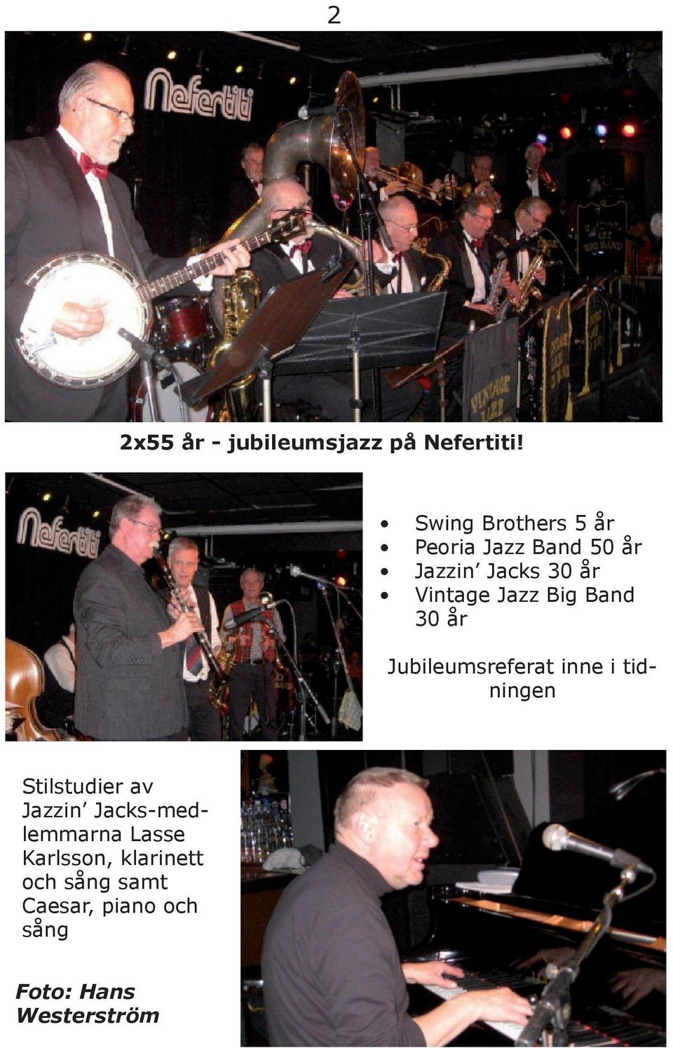 Jazz Big Band 30 år Jubileumsreferat inne i tidningen Stilstudier av