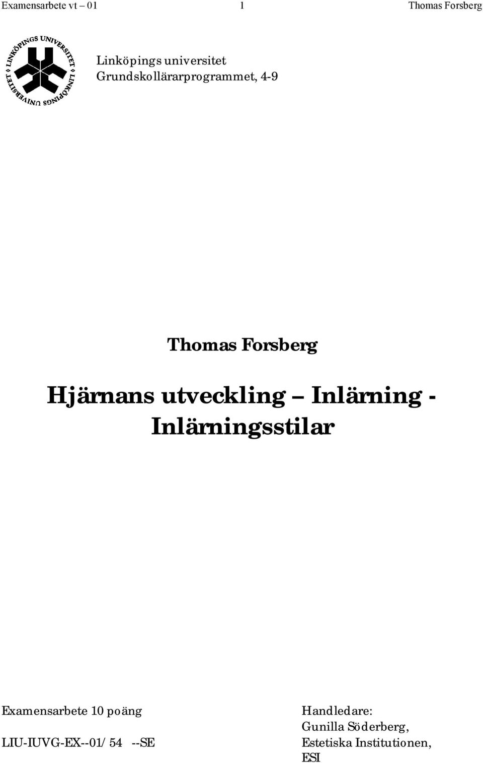 Inlärning - Inlärningsstilar Examensarbete 10 poäng