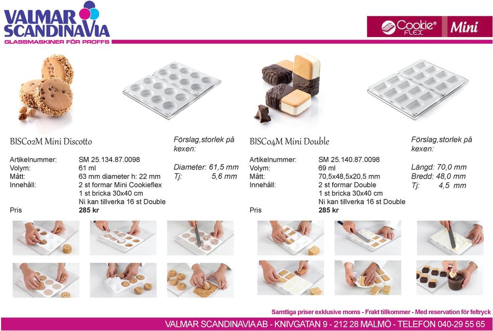 kr Förslag,storlek på kexen: Diameter: 61,5 mm Tj: 5,6 mm BISC04M Mini Double Artikelnummer: SM 25.140.