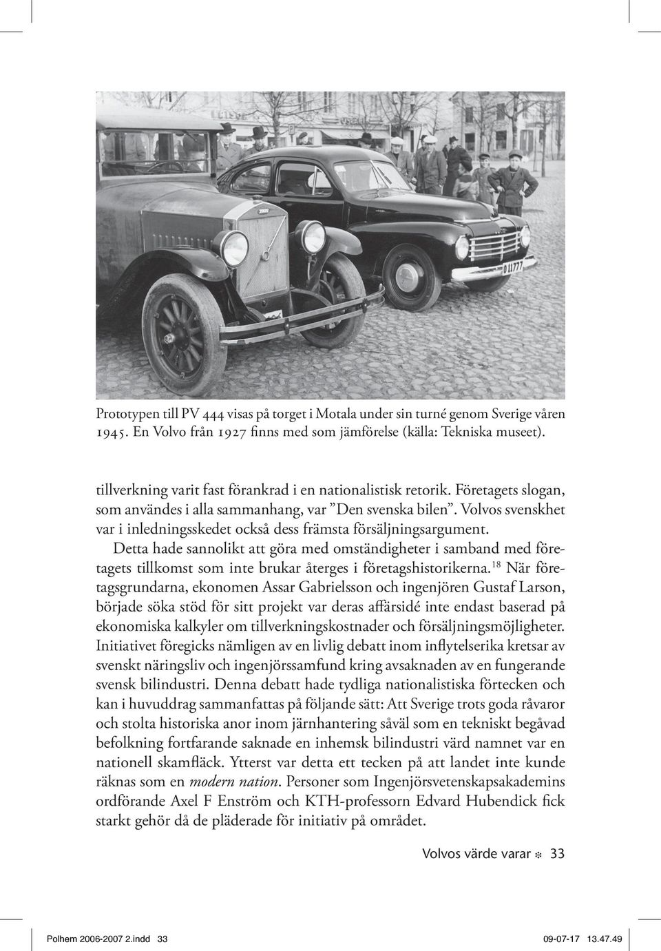 Volvos svenskhet var i inledningsskedet också dess främsta försäljningsargument.
