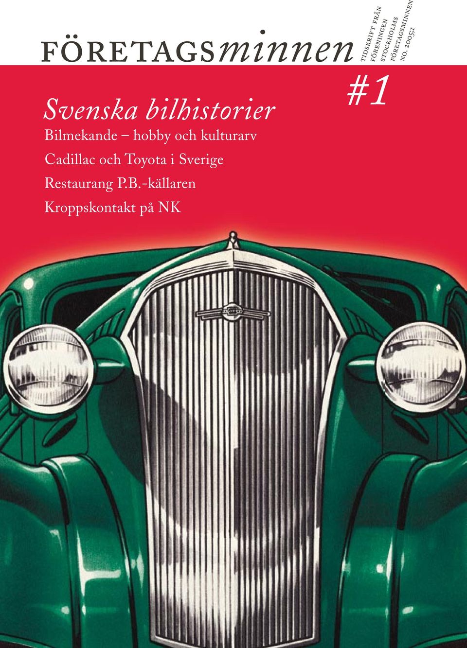 2005;1 Svenska bilhistorier Bilmekande hobby och