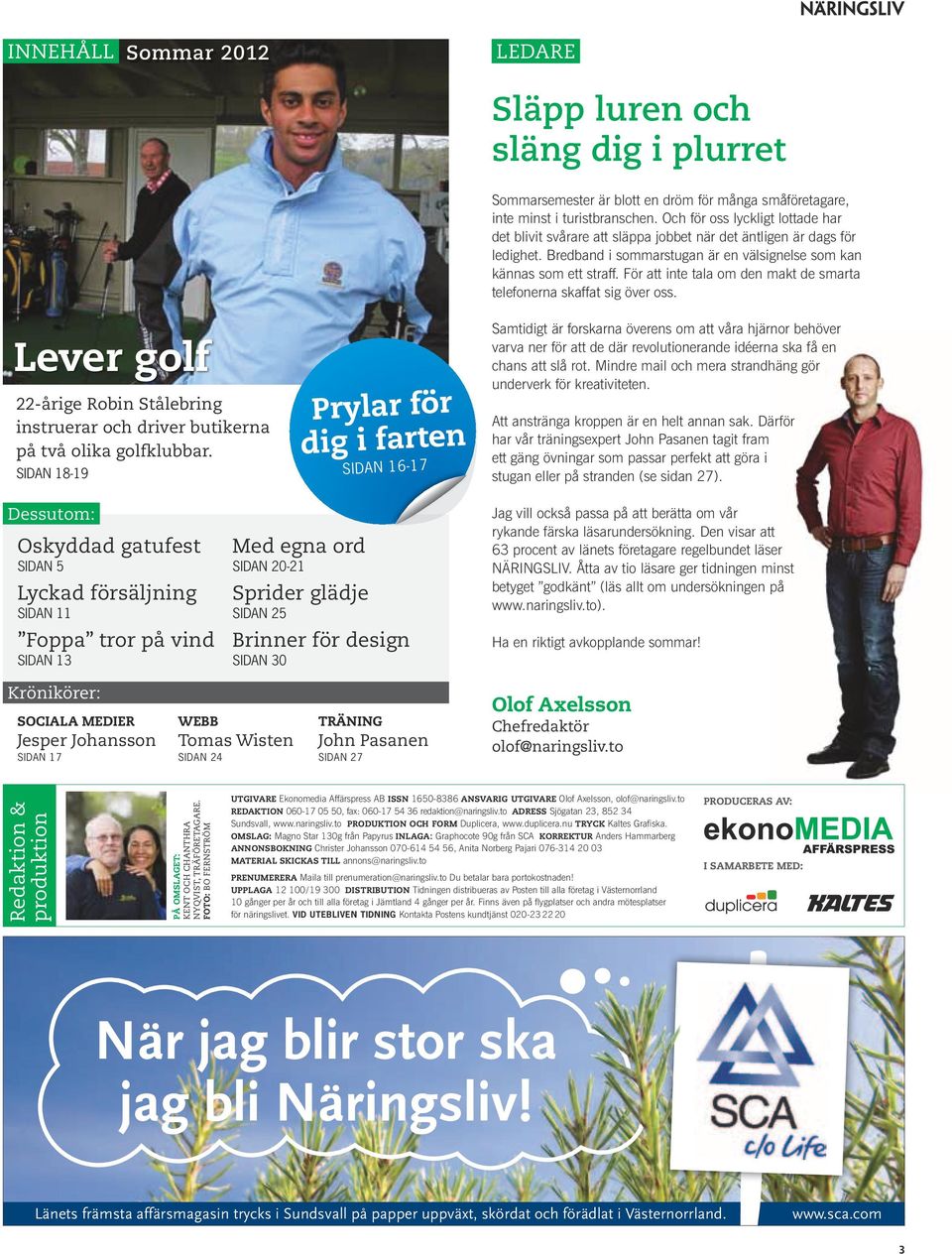 Och för oss lyckligt lottade har det blivit svårare att släppa jobbet när det äntligen är dags för ledighet. Bredband i sommarstugan är en välsignelse som kan kännas som ett straff.