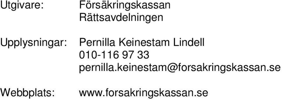 Keinestam Lindell 010-116 97 33 pernilla.