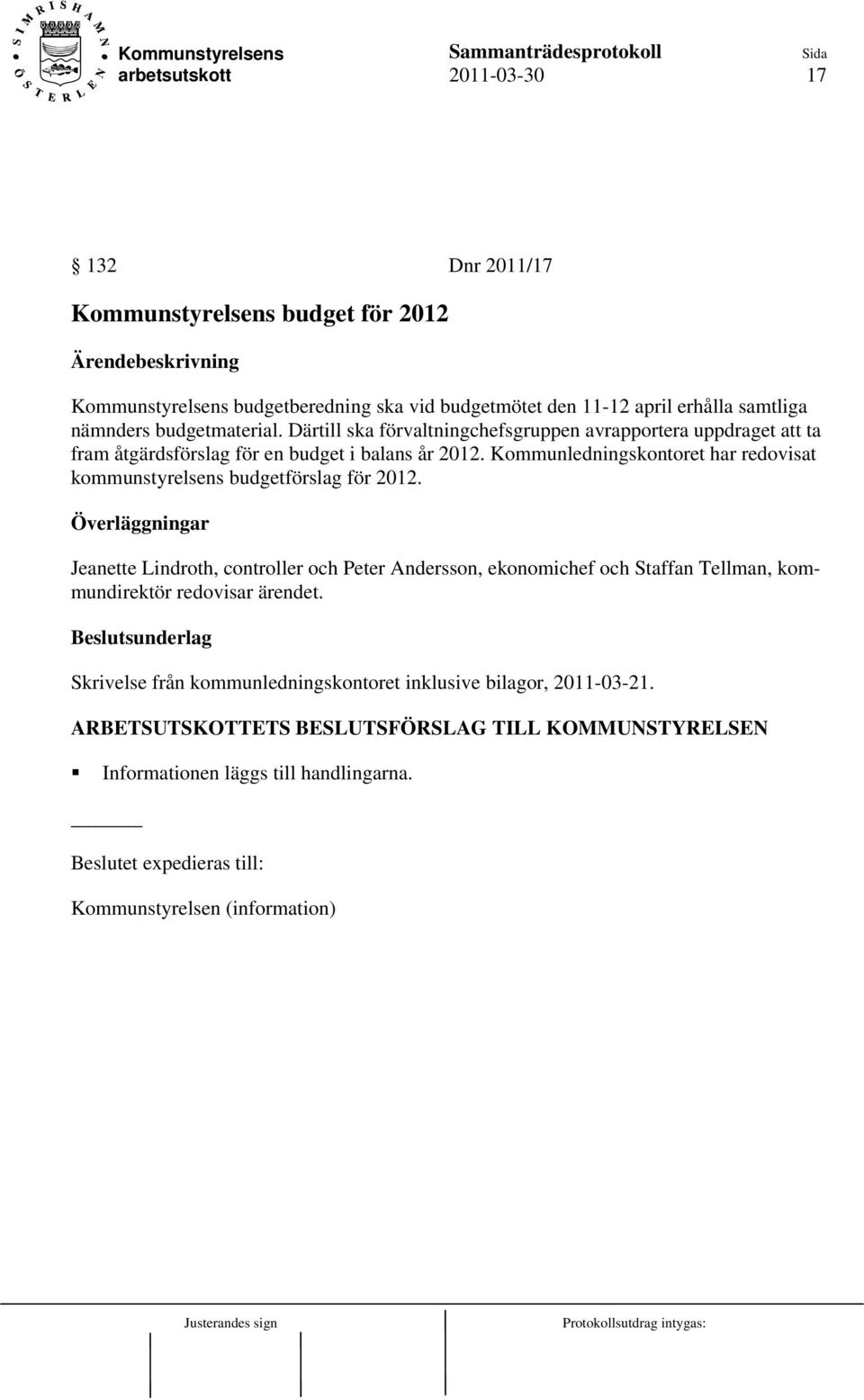 Kommunledningskontoret har redovisat kommunstyrelsens budgetförslag för 2012.