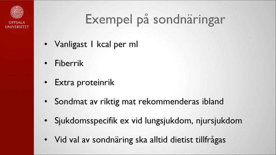 rekommenderas ibland Sjukdomsspecifik ex vid