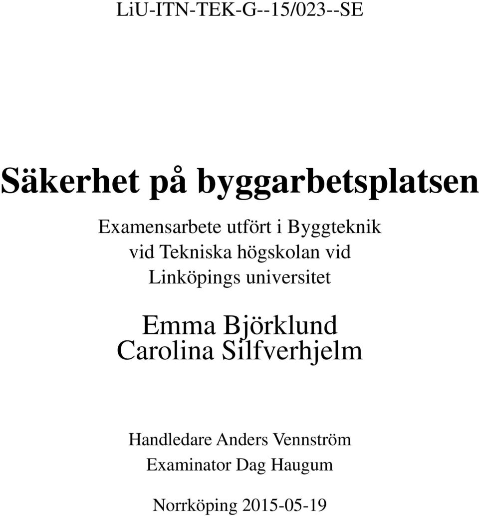 Linköpings universitet Emma Björklund Carolina Silfverhjelm