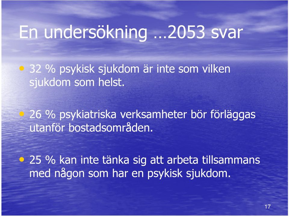 26 % psykiatriska verksamheter bör förläggas utanför