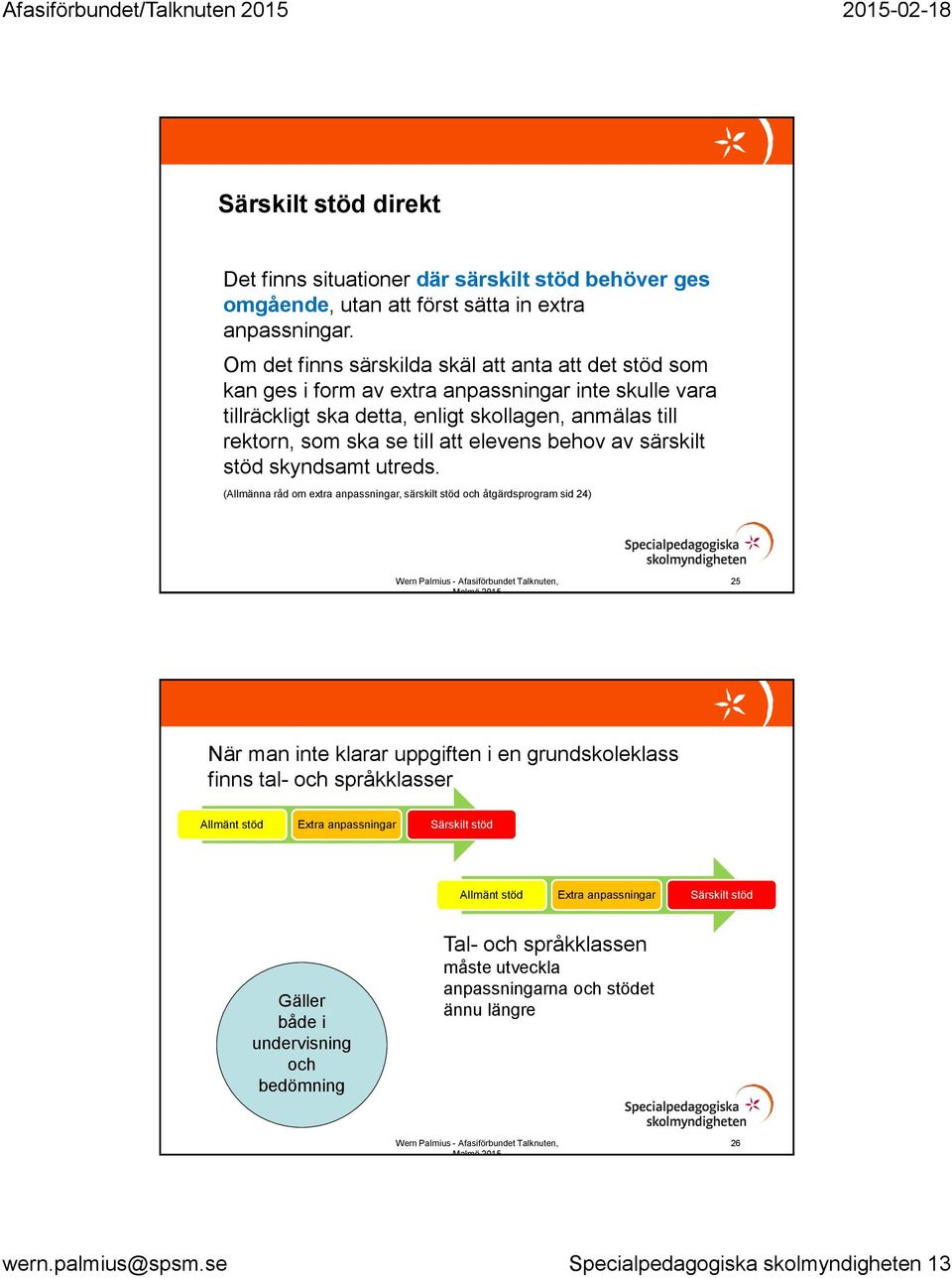 behov av särskilt stöd skyndsamt utreds.