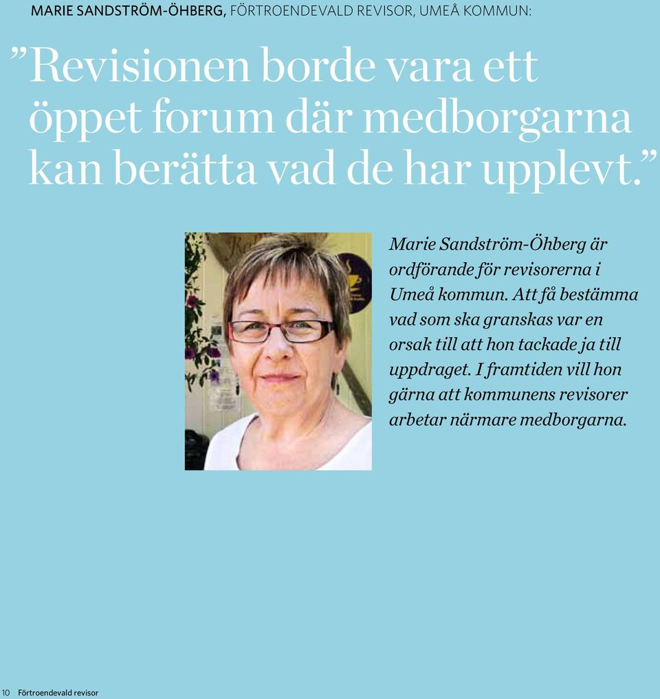 Marie Sandström-Öhberg är ordförande för revisorerna i Umeå kommun.