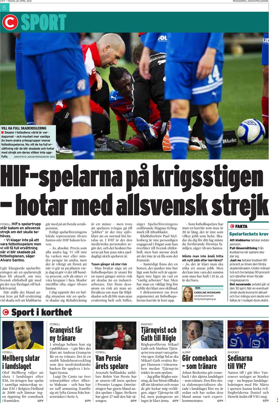 ARKIVFOTO: JOHAN PERSSON/HD 2012 HIF-spelarna på krigsstigen hotar med allsvensk strejk FOTBOLL. HIF:s spelartrupp står bakom en allsvensk strejk om det skulle behövas.