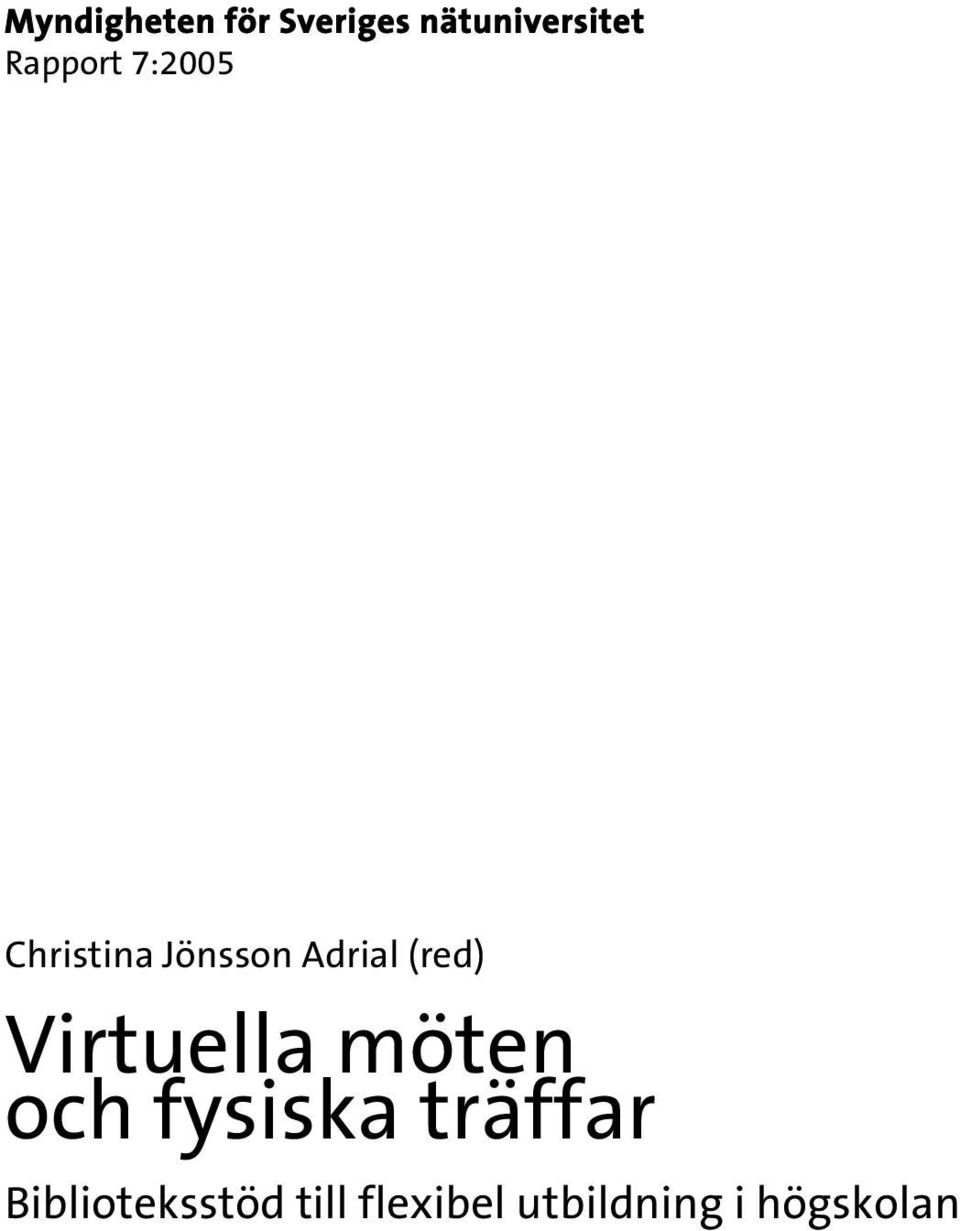 (red) Virtuella möten och fysiska träffar