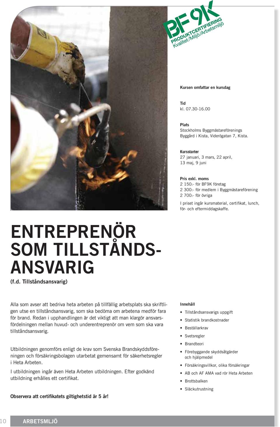 ENTREPRENÖR SOM TILLSTÅNDS- ANSVARIG (f.d.