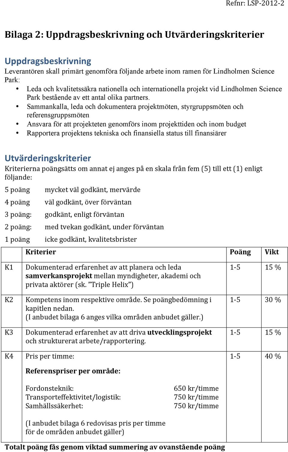 ett antal olika partners.