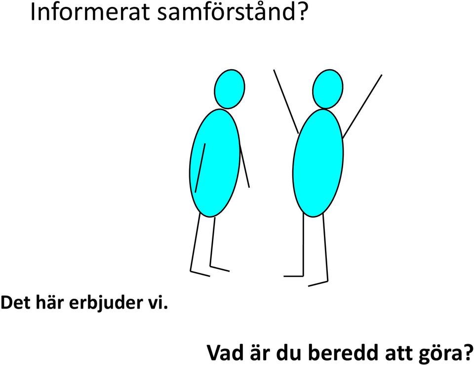 Det här erbjuder