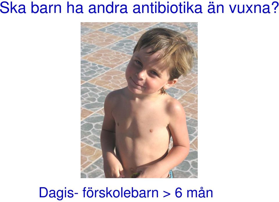 antibiotika än