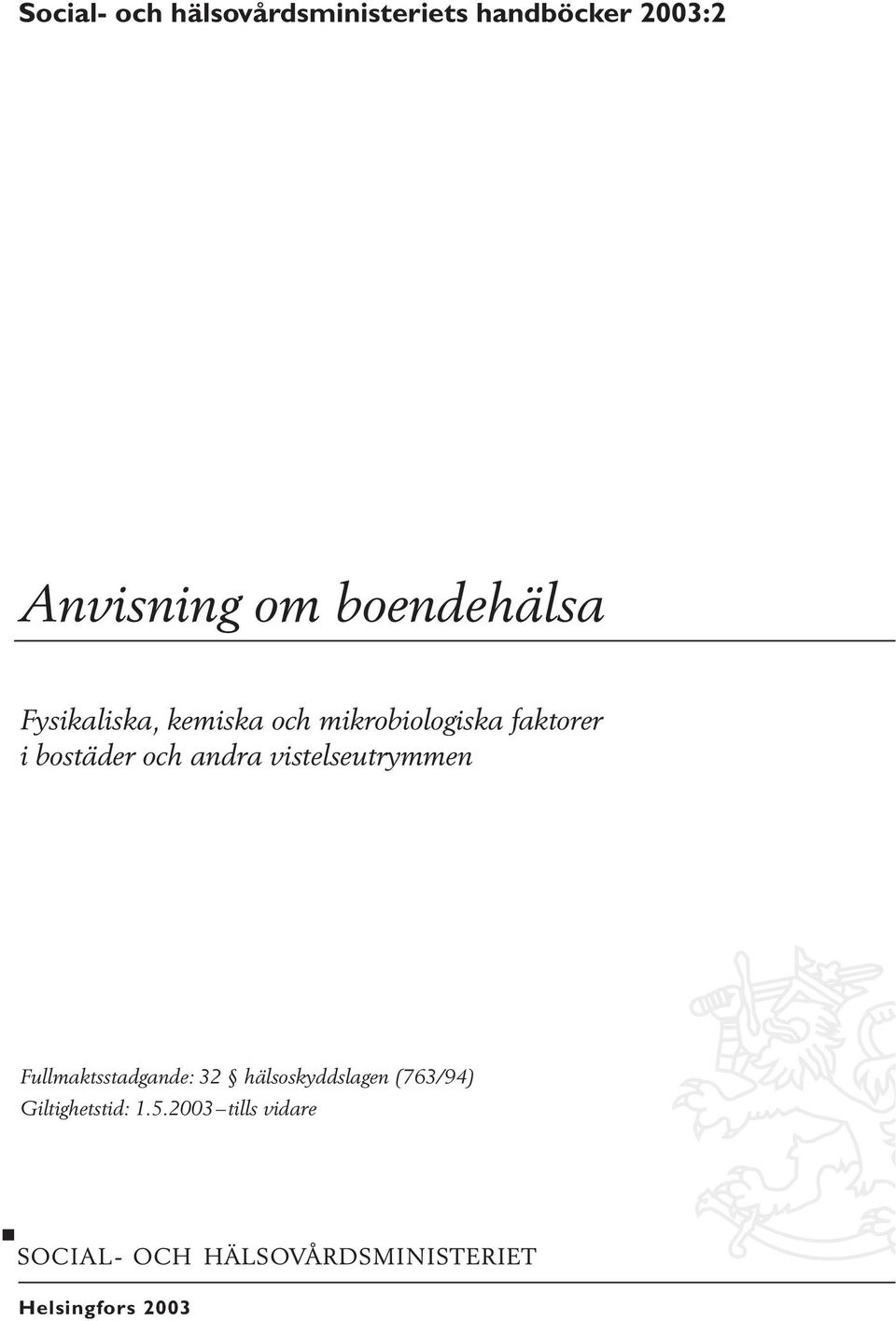 bostäder och andra vistelseutrymmen Fullmaktsstadgande: 32