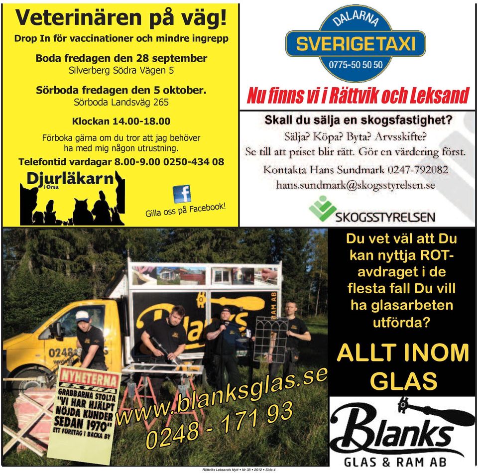 oktober. Sörboda Landsväg 265 Nu finns vi i Rättvik och Leksand Klockan 14.00-18.