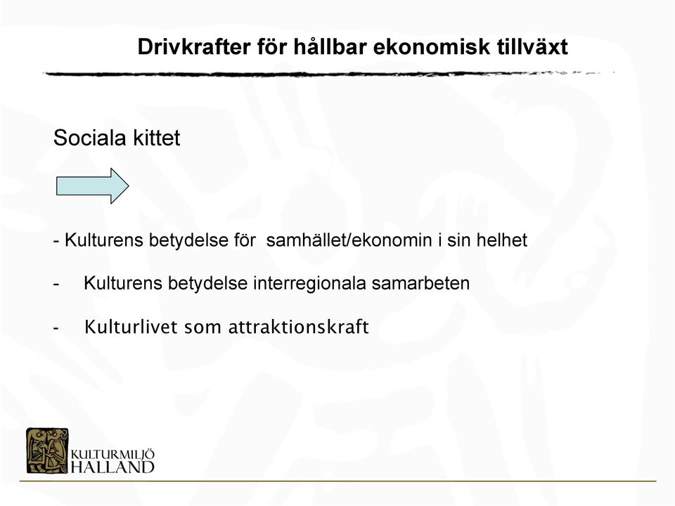 samhället/ekonomin i sin helhet - Kulturens