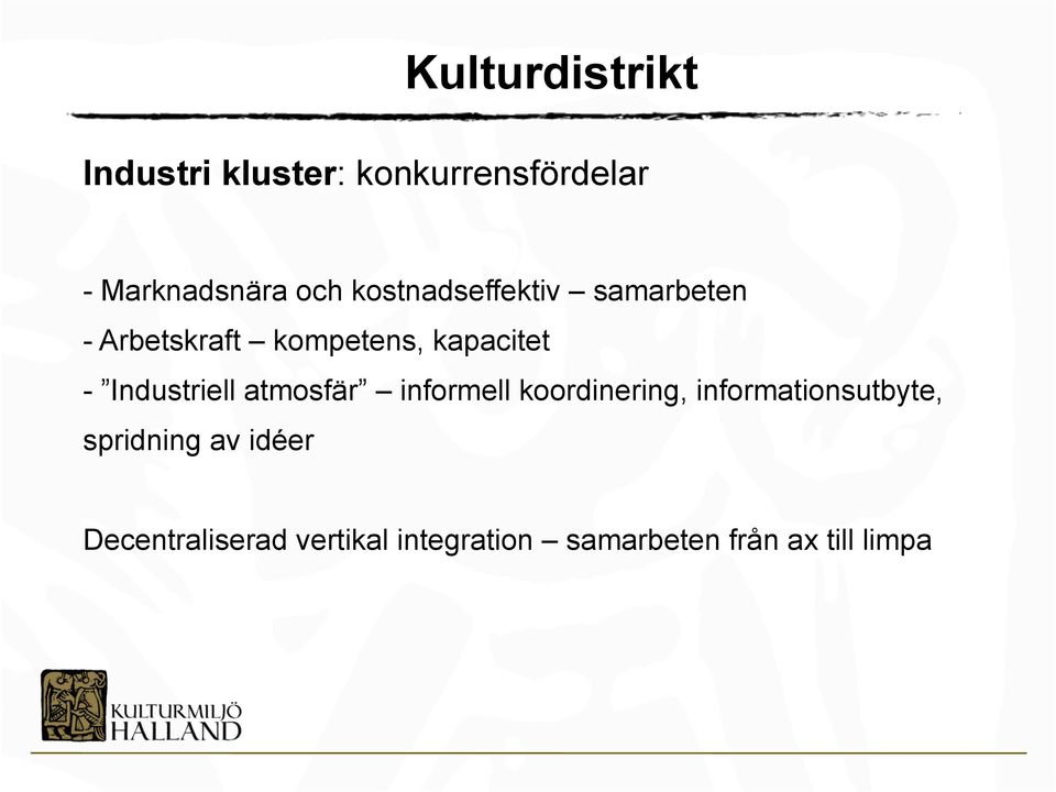 Industriell atmosfär informell koordinering, informationsutbyte,