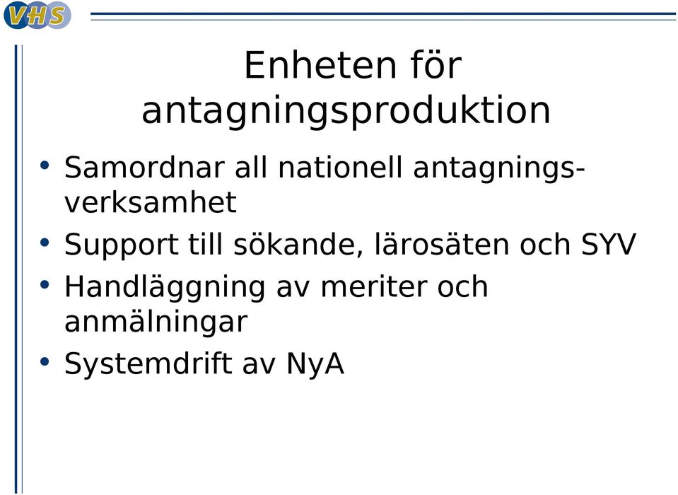 till sökande, lärosäten och SYV