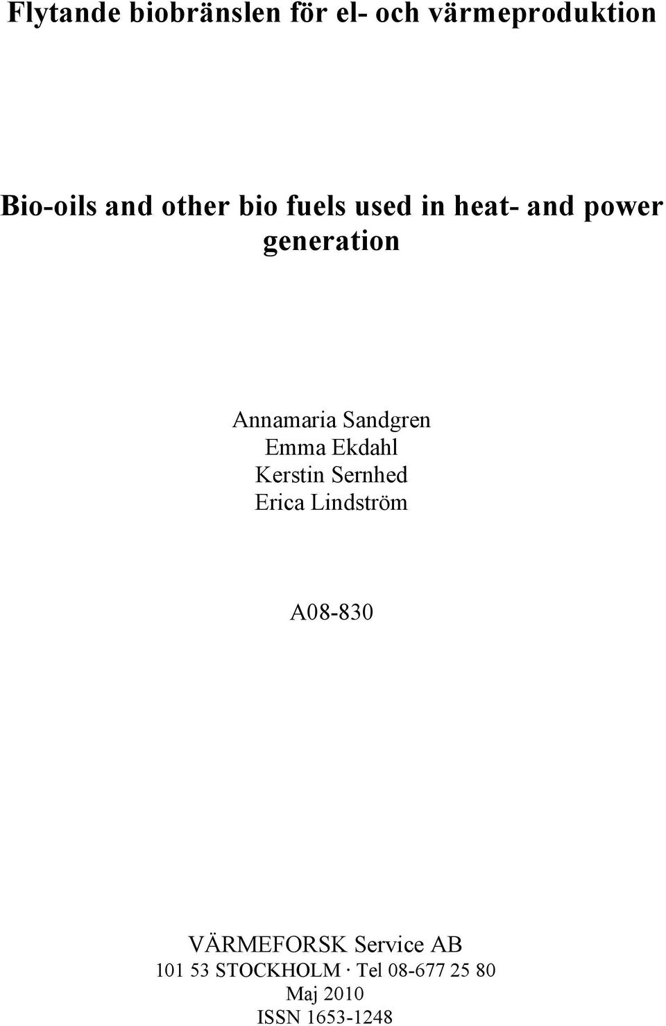 Sandgren Emma Ekdahl Kerstin Sernhed Erica Lindström A08-830