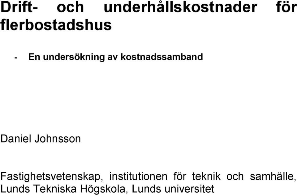 Fastighetsvetenskap, institutionen för teknik och