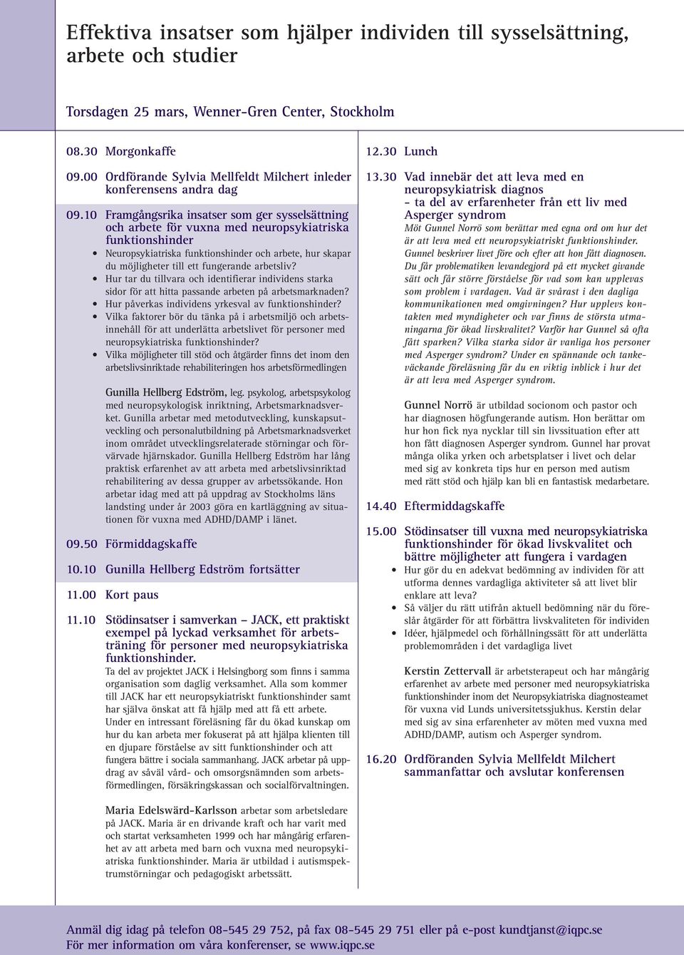 10 Framgångsrika insatser som ger sysselsättning och arbete för vuxna med neuropsykiatriska funktionshinder Neuropsykiatriska funktionshinder och arbete, hur skapar du möjligheter till ett fungerande