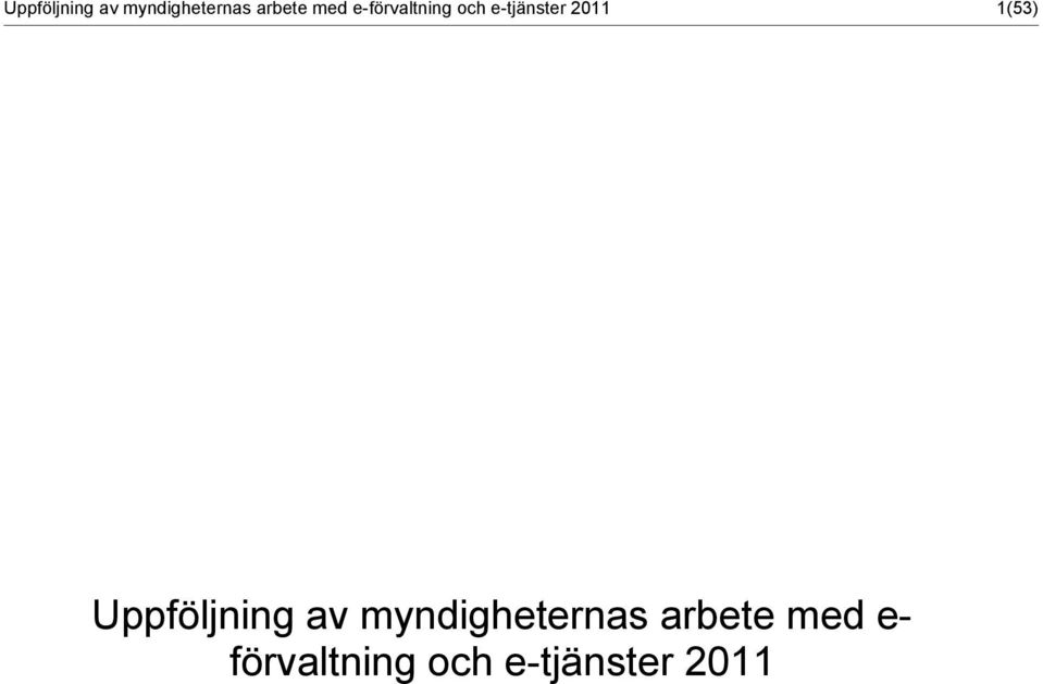 1(53)  med e- förvaltning och