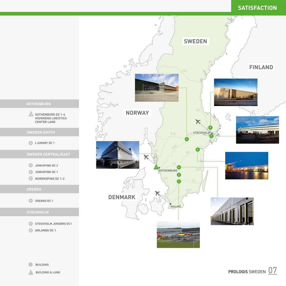 JONKOPING DC 2 JONKOPING DC 1 NORRKOPING DC 1-2 1 E6 40 4 GOTHENBURG 3 2 22 E22 OREBRO 6 OREBRO DC