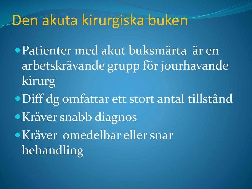 jourhavande kirurg Diff dg omfattar ett stort antal