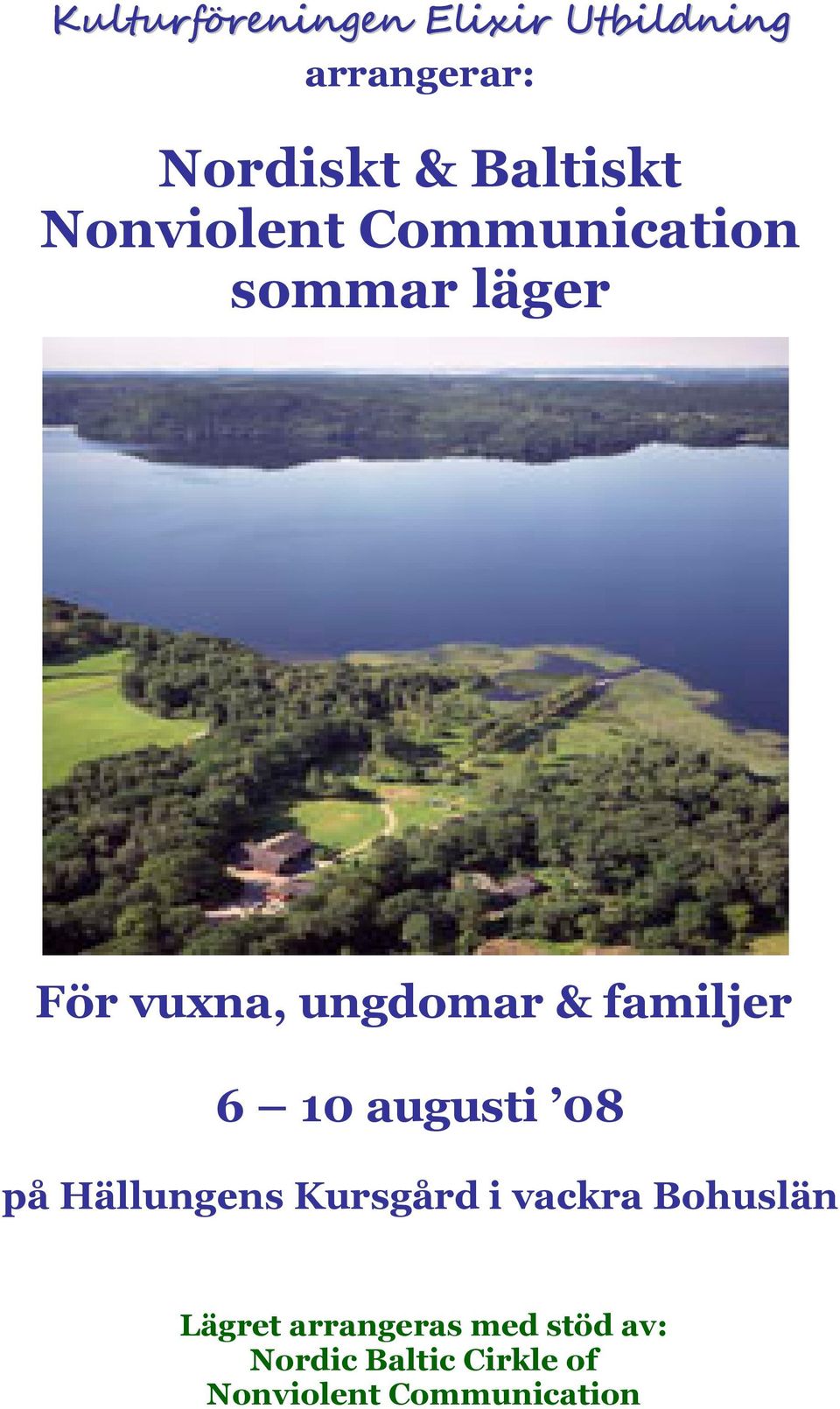 familjer 6 10 augusti 08 på Hällungens Kursgård i vackra Bohuslän