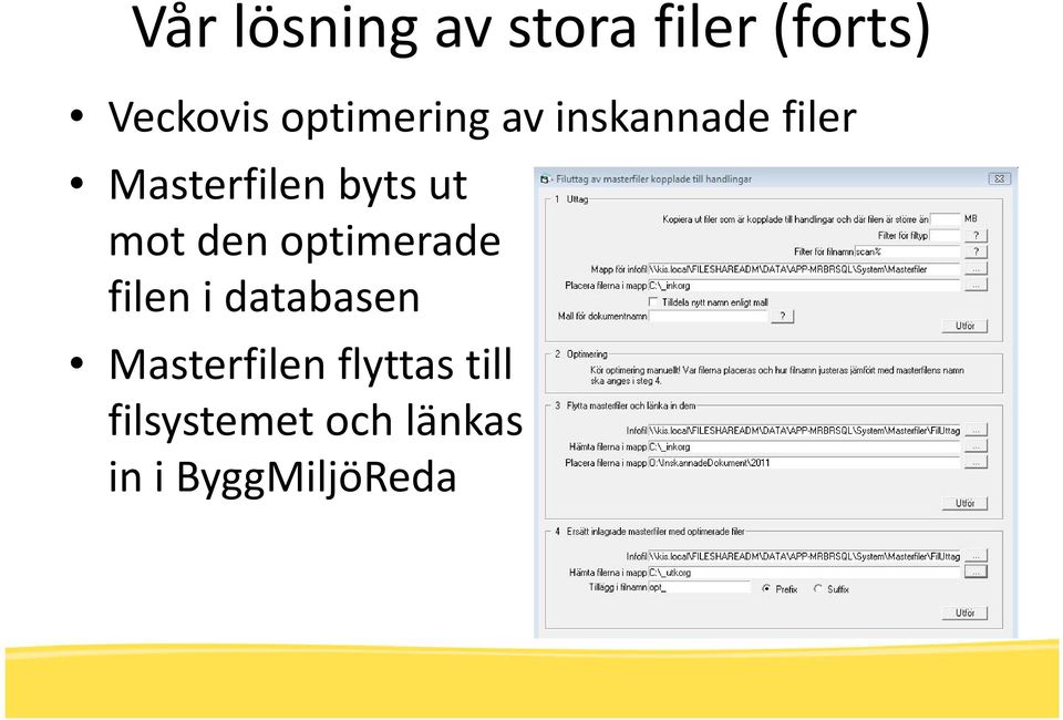 ut mot den optimerade filen i databasen