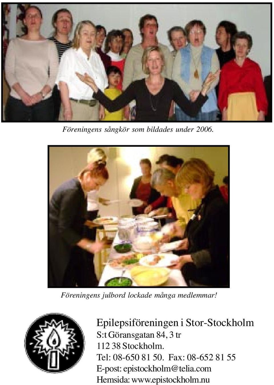 Epilepsiföreningen i Stor-Stockholm S:t Göransgatan 84, 3 tr 112