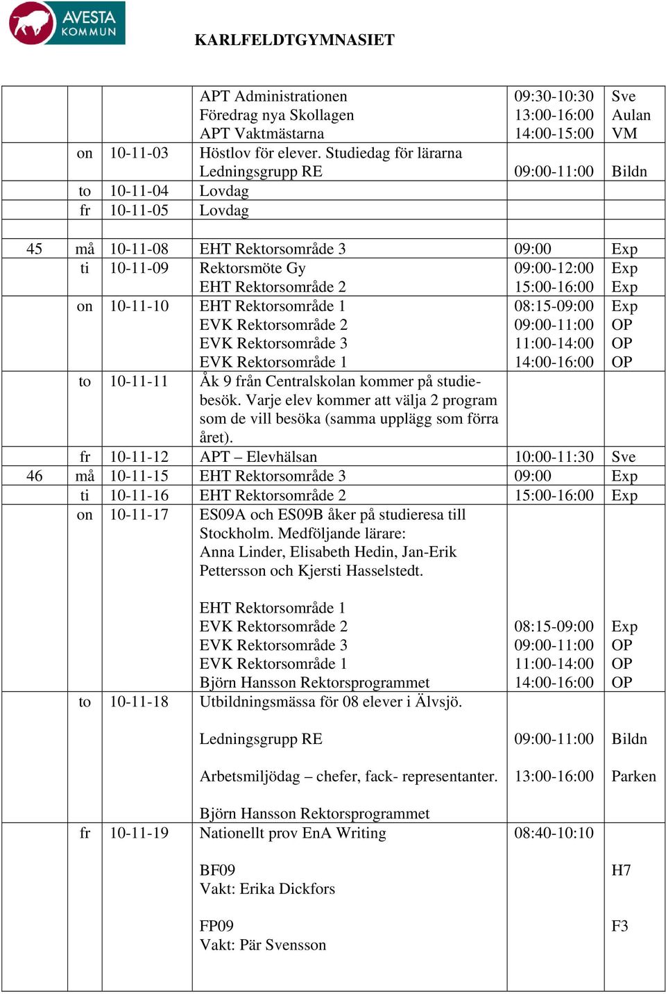 Centralskolan kommer på studiebesök. Varje elev kommer att välja 2 program som de vill besöka (samma upplägg som förra året).